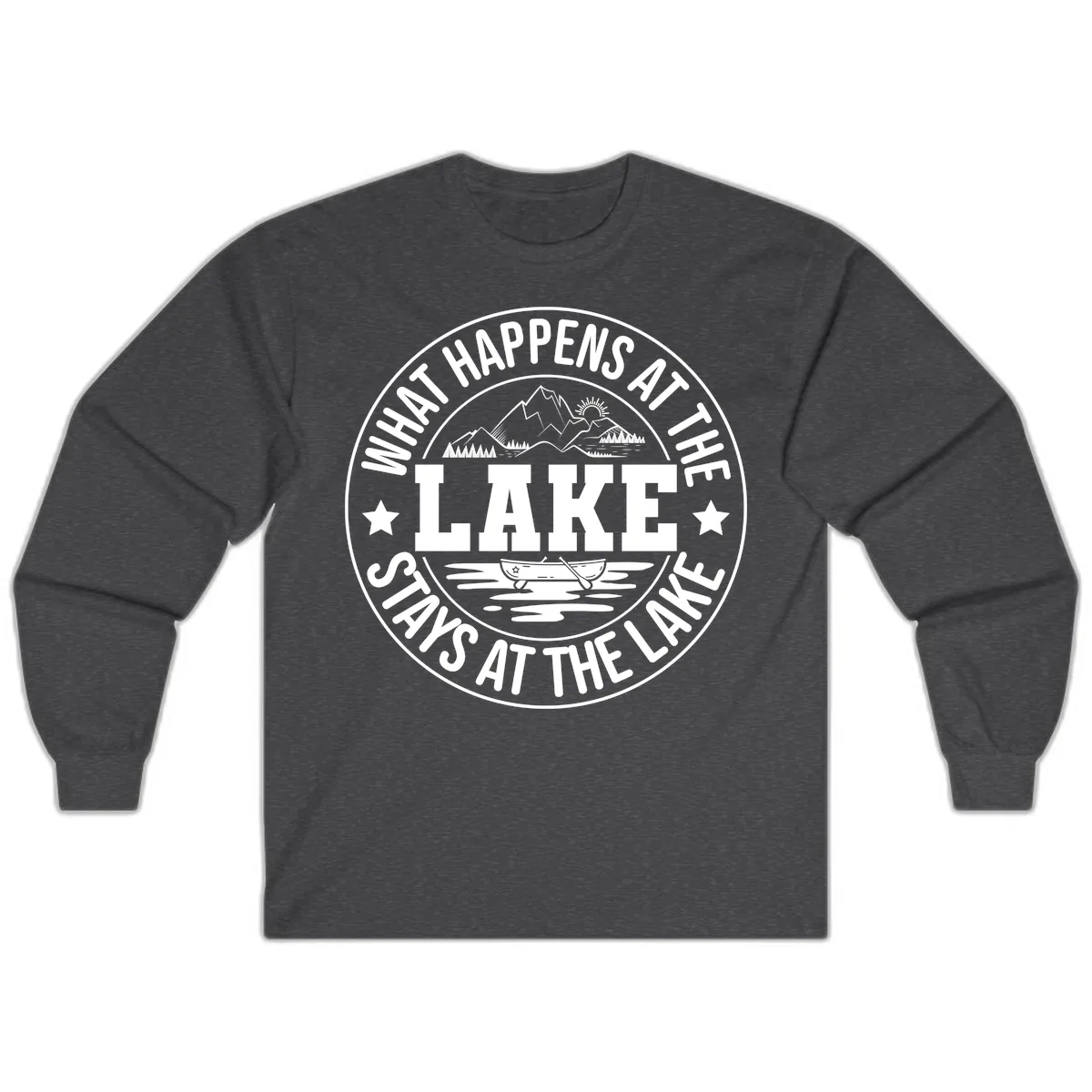 What Happens At The Lake Stays At The Lake Design Long Sleeve in Dark Heather
