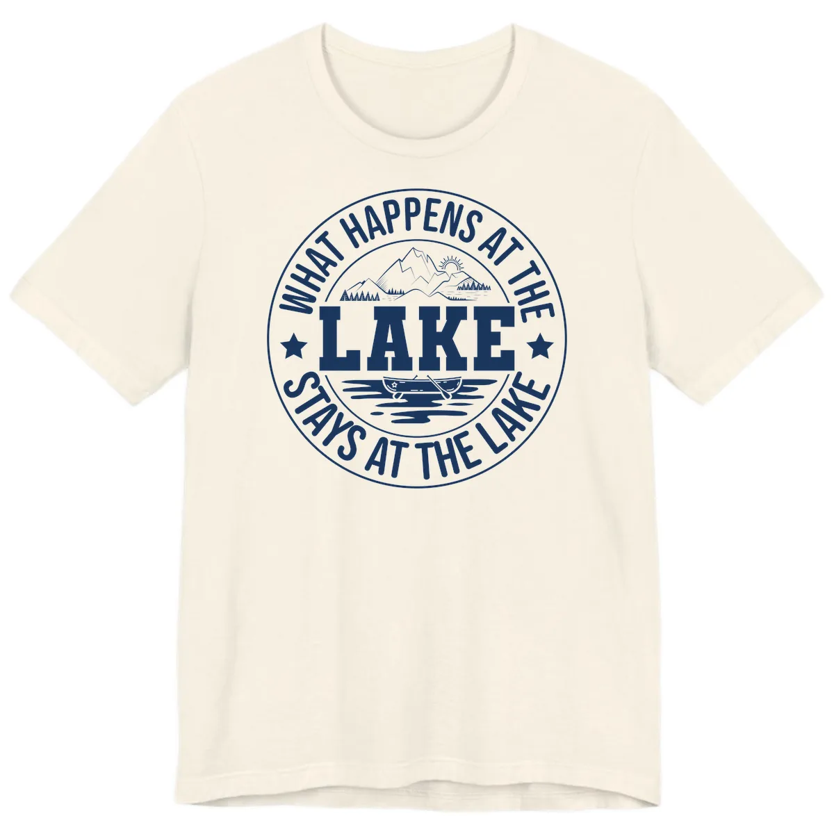 What Happens At The Lake Stays At The Lake Design Premium T-Shirt in Natural