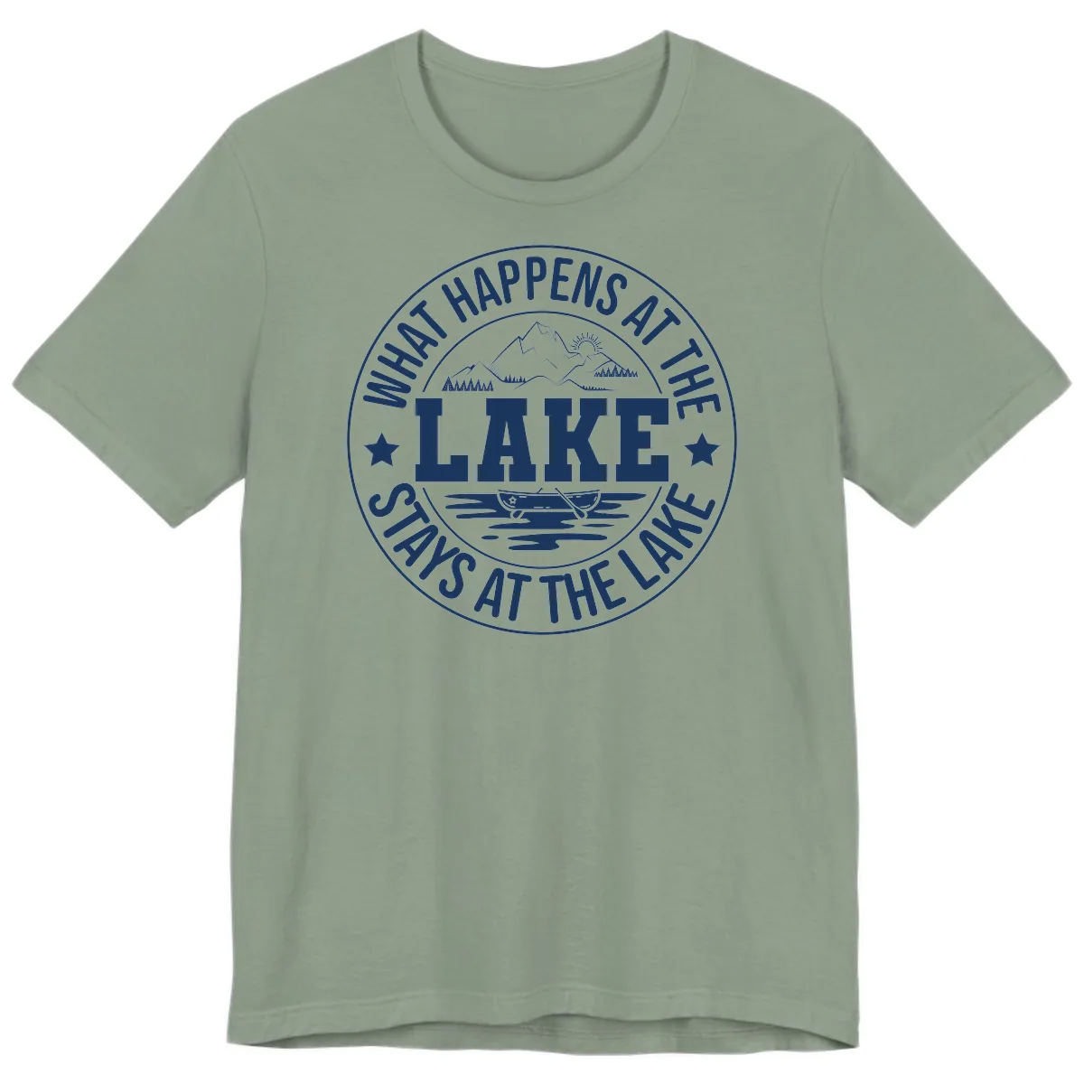 What Happens At The Lake Stays At The Lake Design Premium T-Shirt in Sage