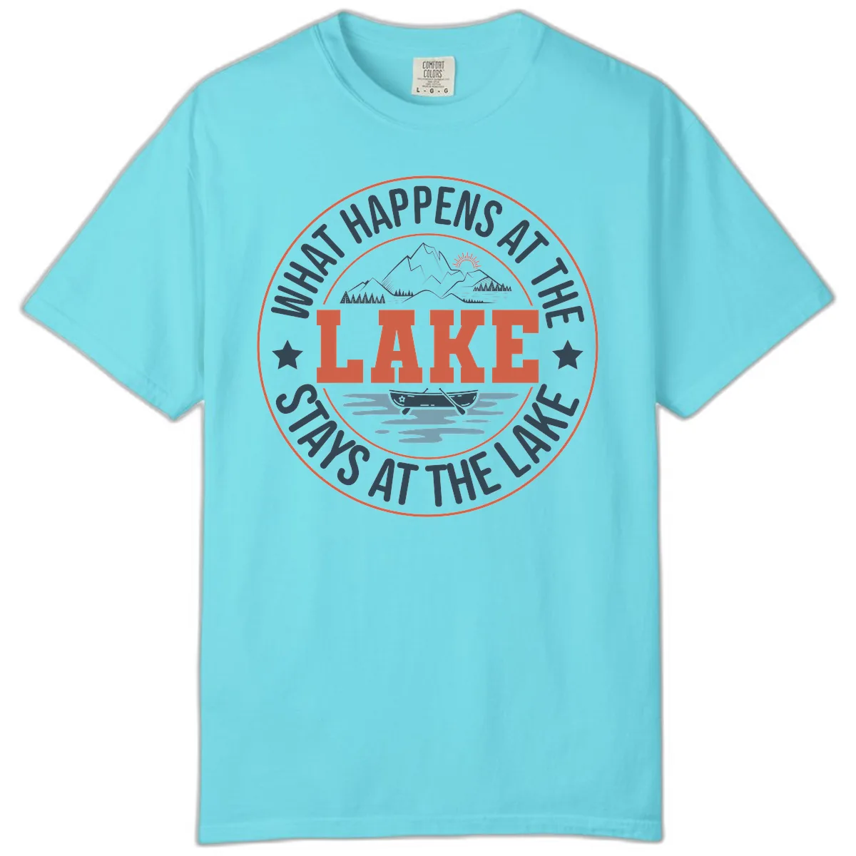 What Happens At The Lake Stays At The Lake Comfort Color in Lagoon Blue