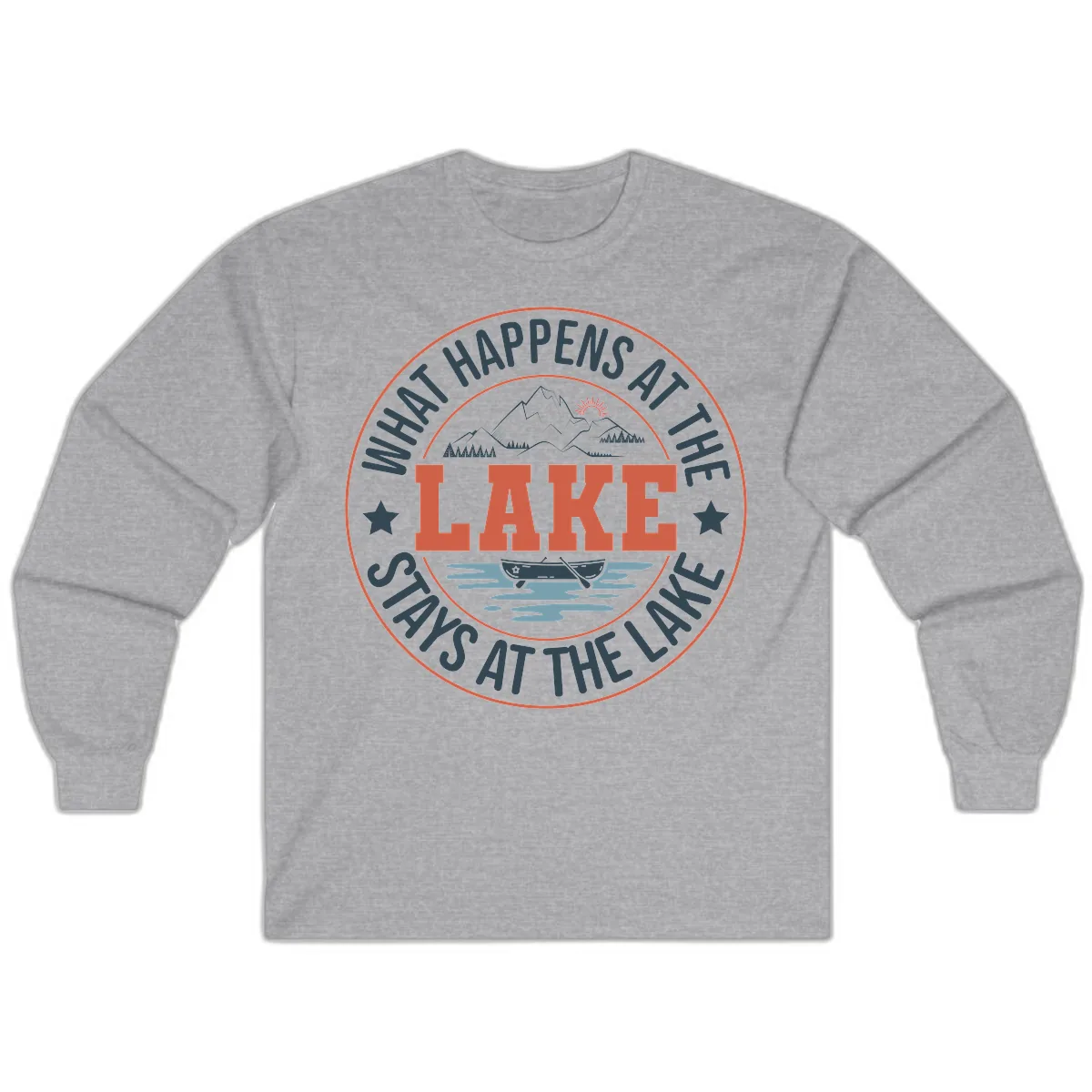 What Happens At The Lake Stays At The Lake Long Sleeve in Sport Grey