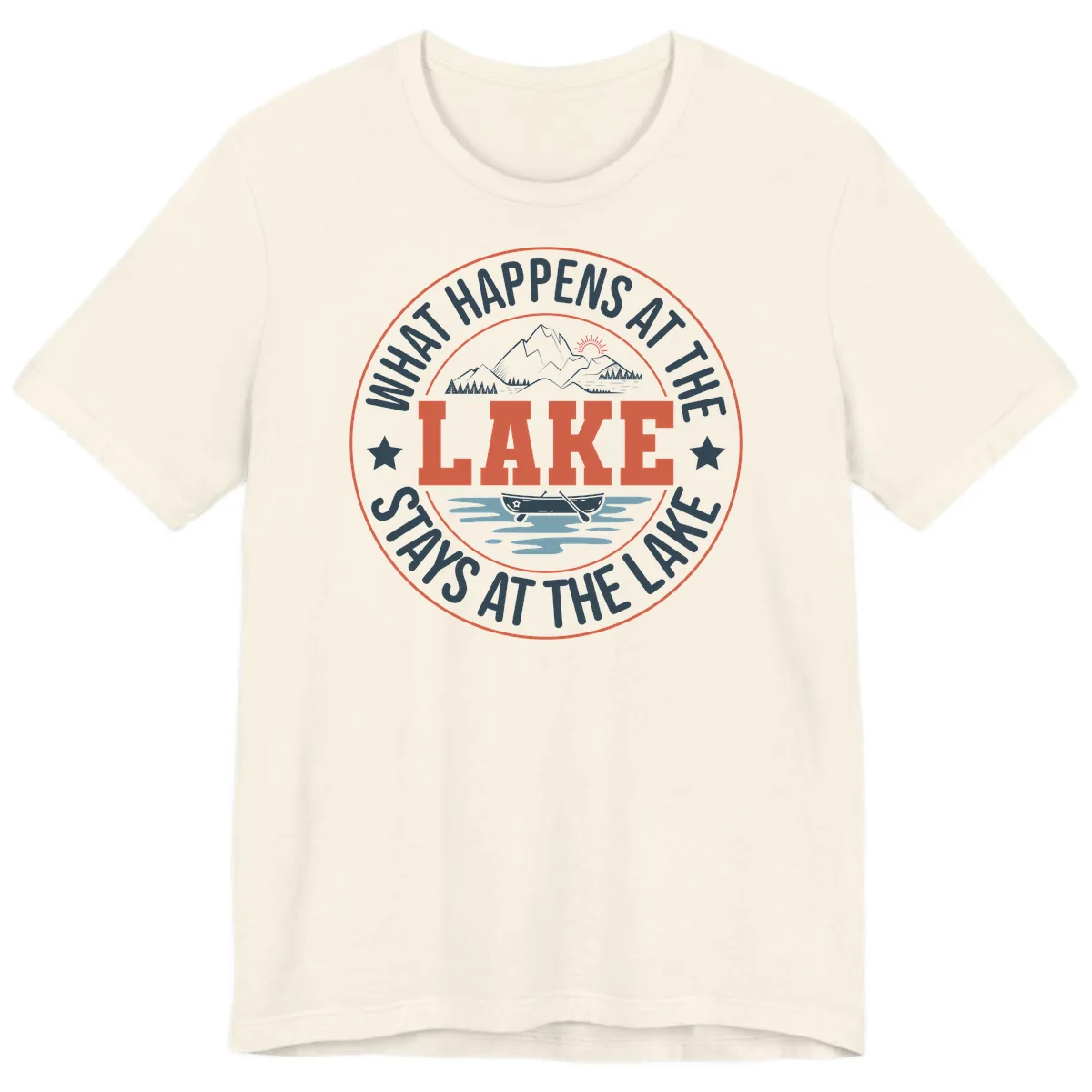 What Happens At The Lake Stays At The Lake Premium T-Shirt in Natural