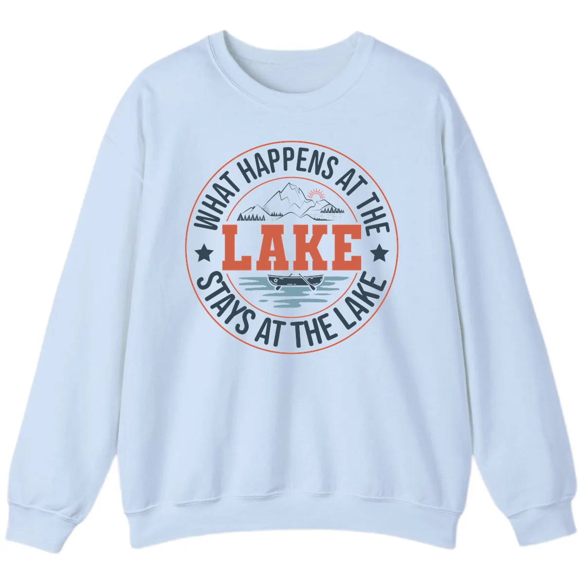 What Happens At The Lake Stays At The Lake Sweatshirt in Light Blue