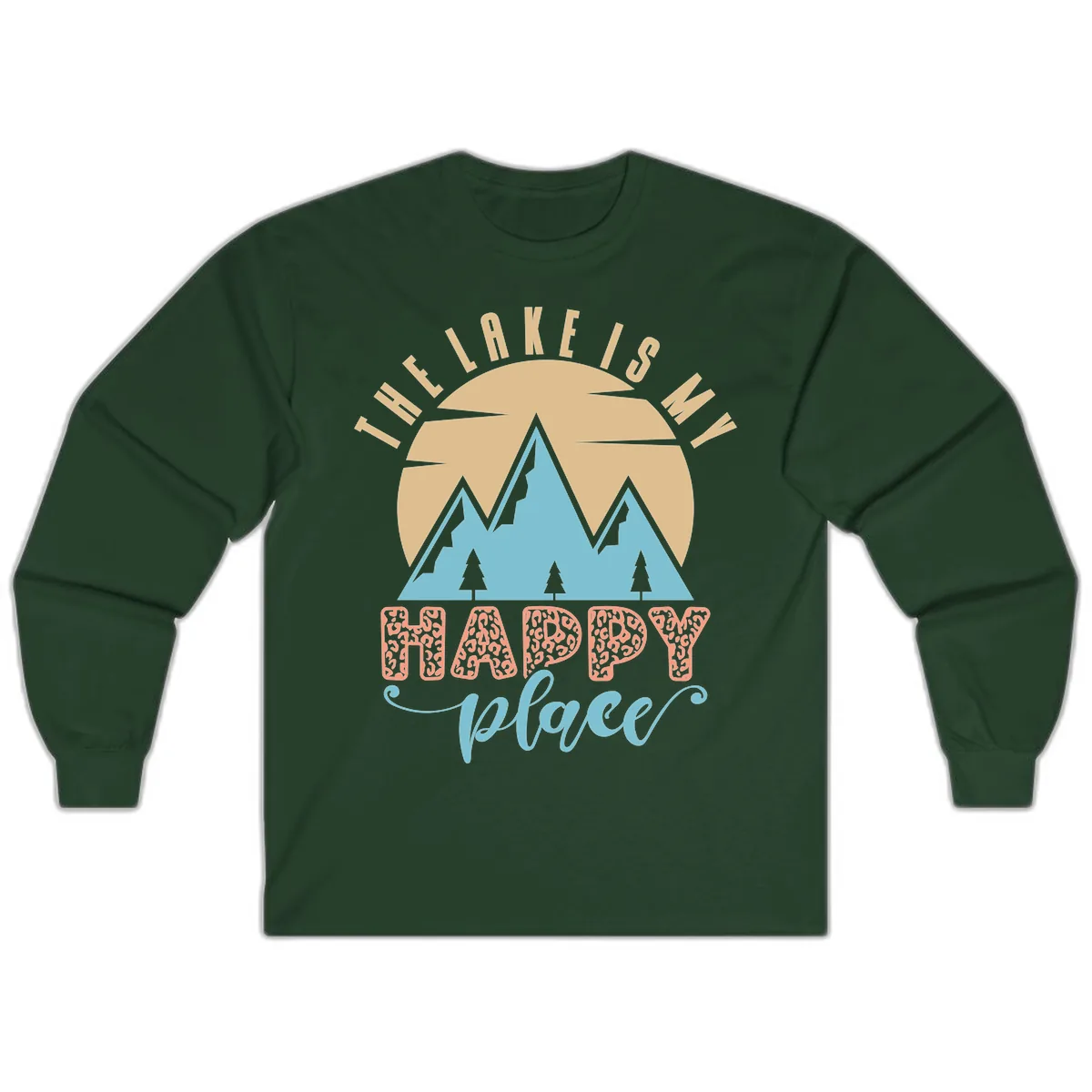 The Lake Is My Happy Place Design Long Sleeve in Forest Green