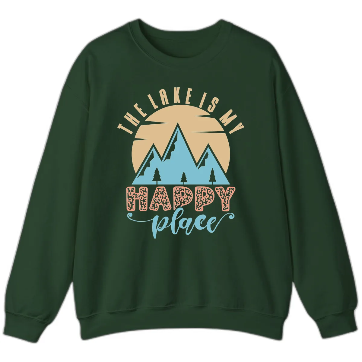 The Lake Is My Happy Place Design Sweatshirt in Forest Green