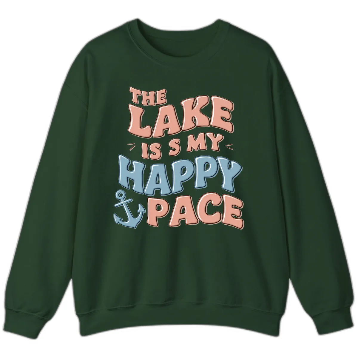 The Lake Is My Happy Place Sweatshirt in Forest Green