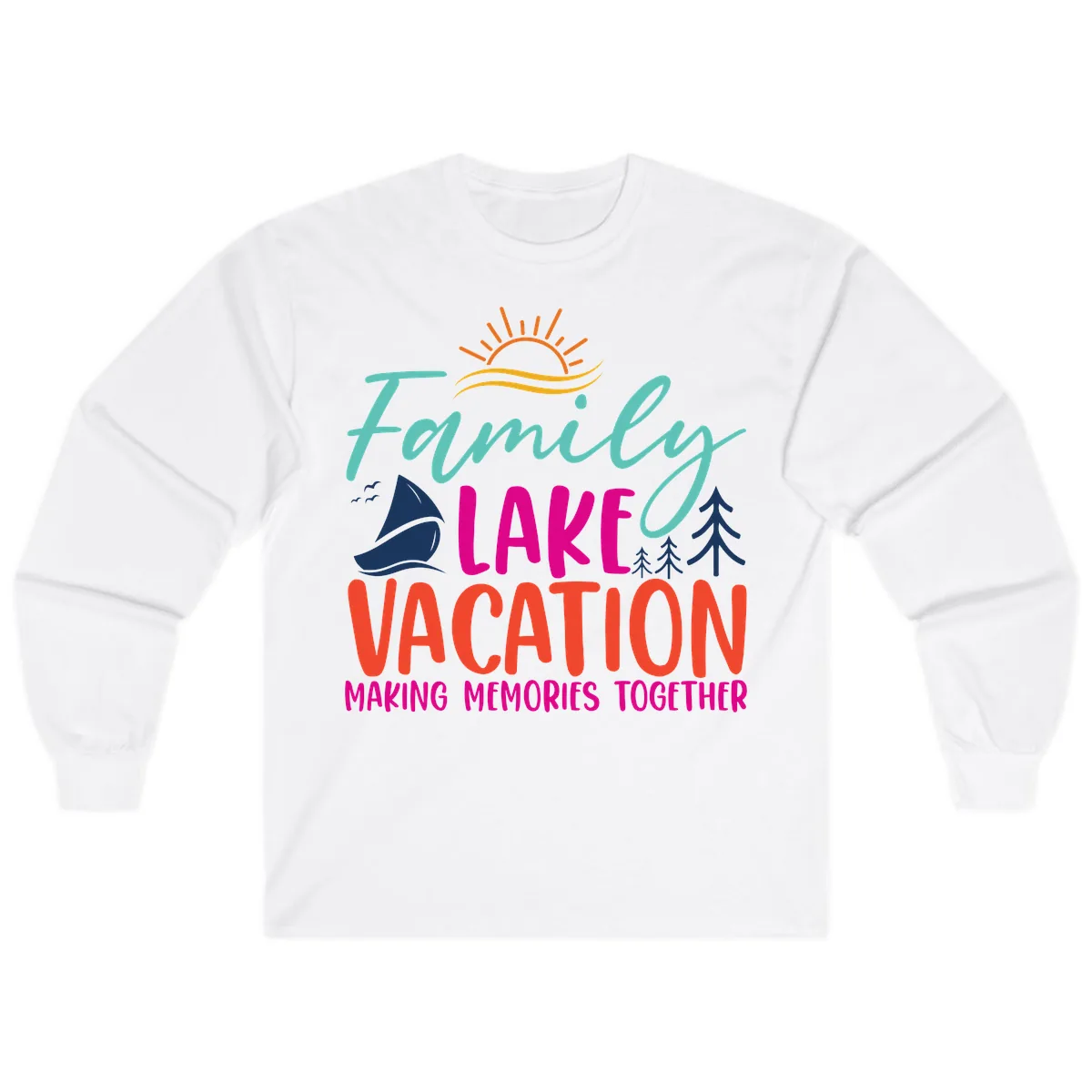 Family Lake Vacation Making Memories Long Sleeve in White
