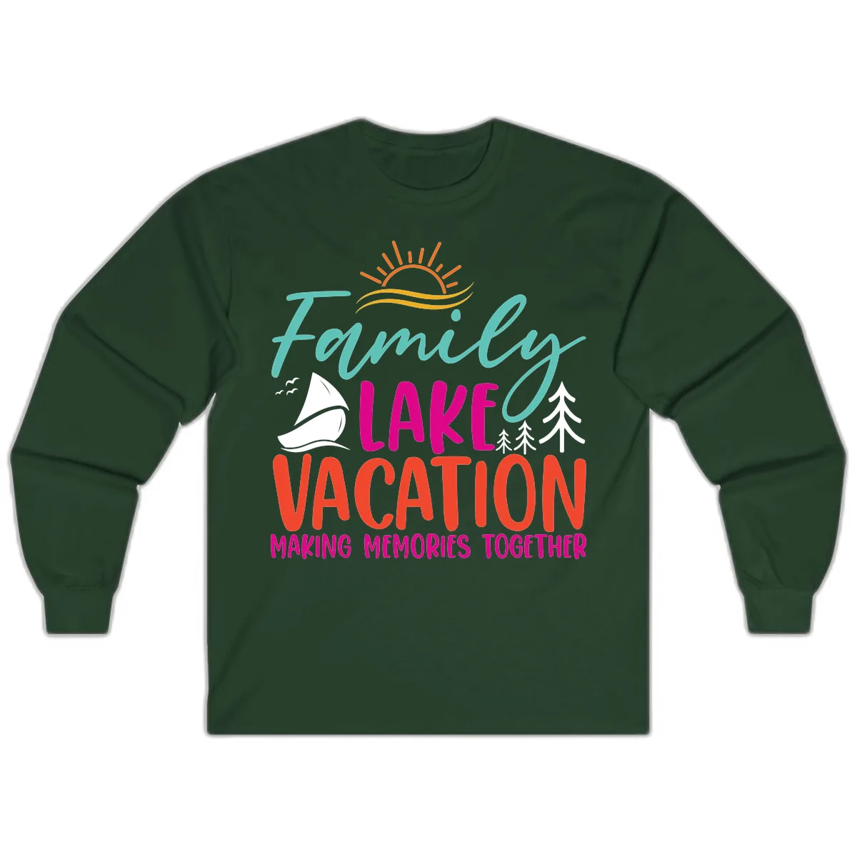 Family Lake Vacation Making Memories Long Sleeve in Forest Green