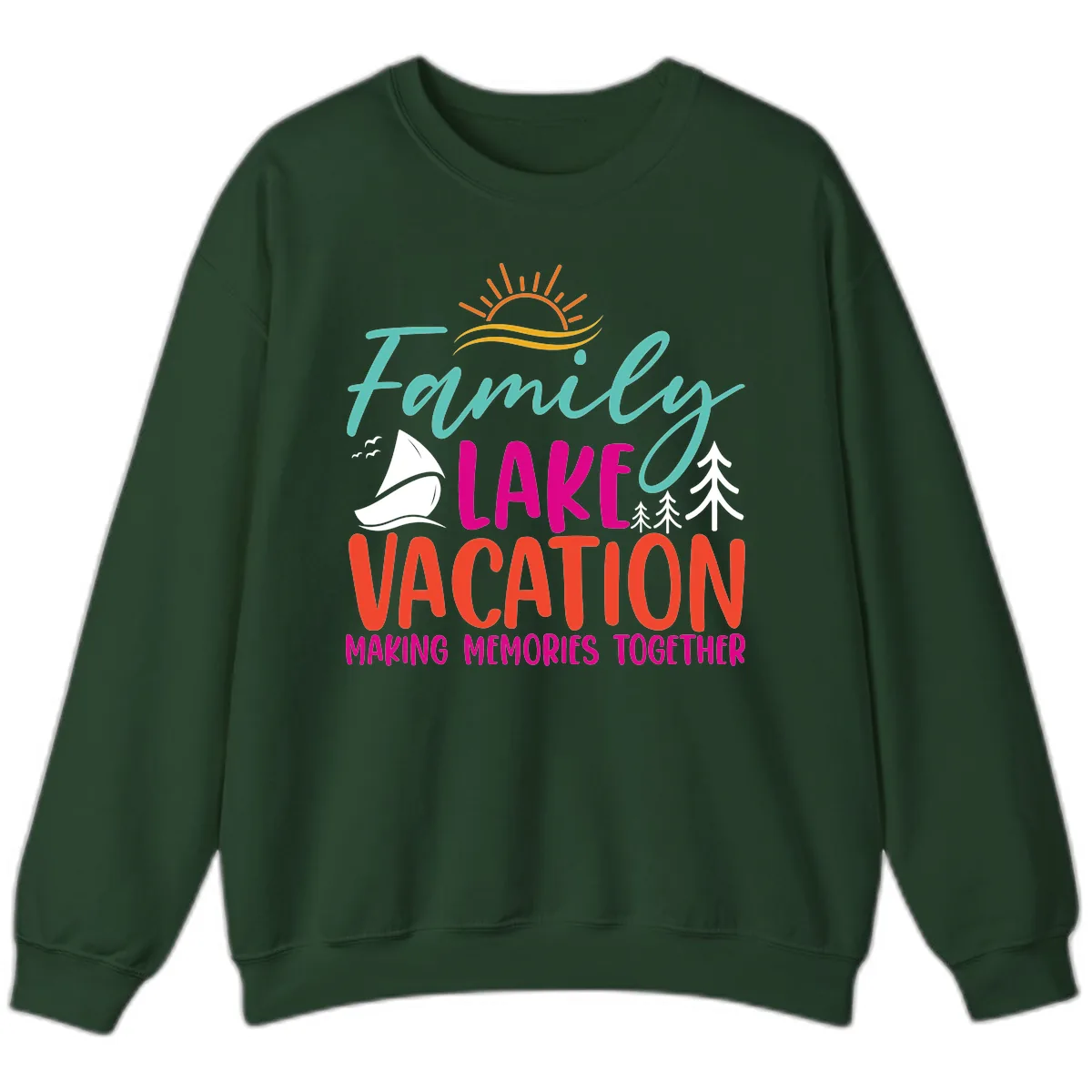 Family Lake Vacation Making Memories Sweatshirt in Forest Green