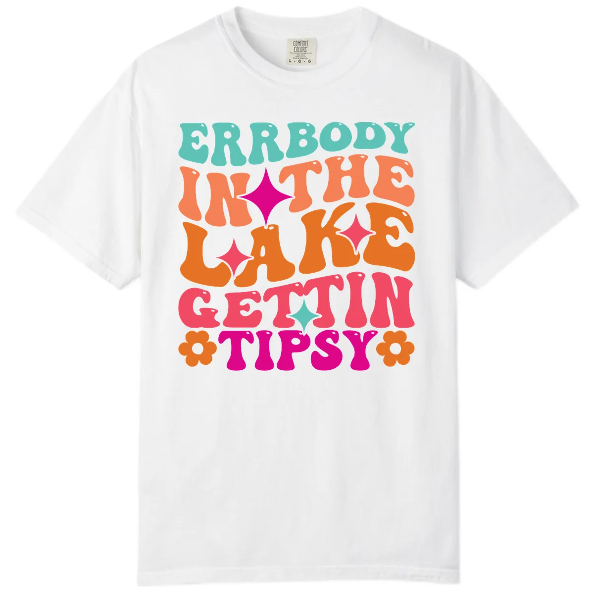 Everybody In The Lake Gettin Tipsy Comfort Color in White