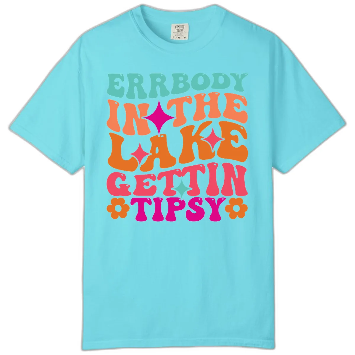 Everybody In The Lake Gettin Tipsy Comfort Color in Lagoon Blue
