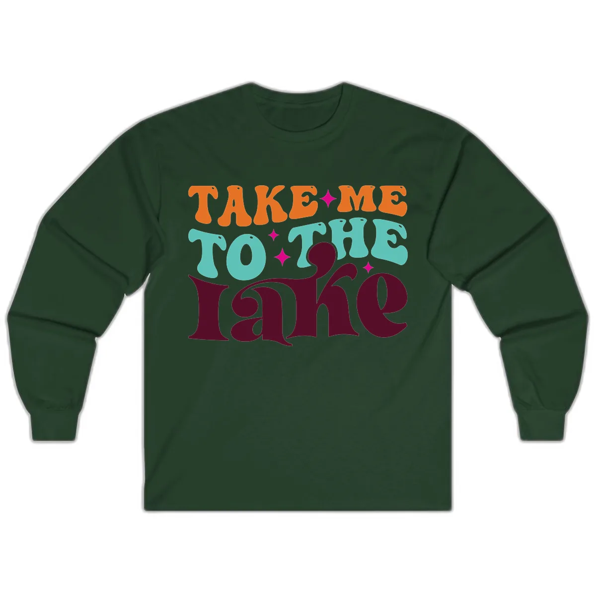 Take Me To The Lake Retro Typography Long Sleeve in Forest Green