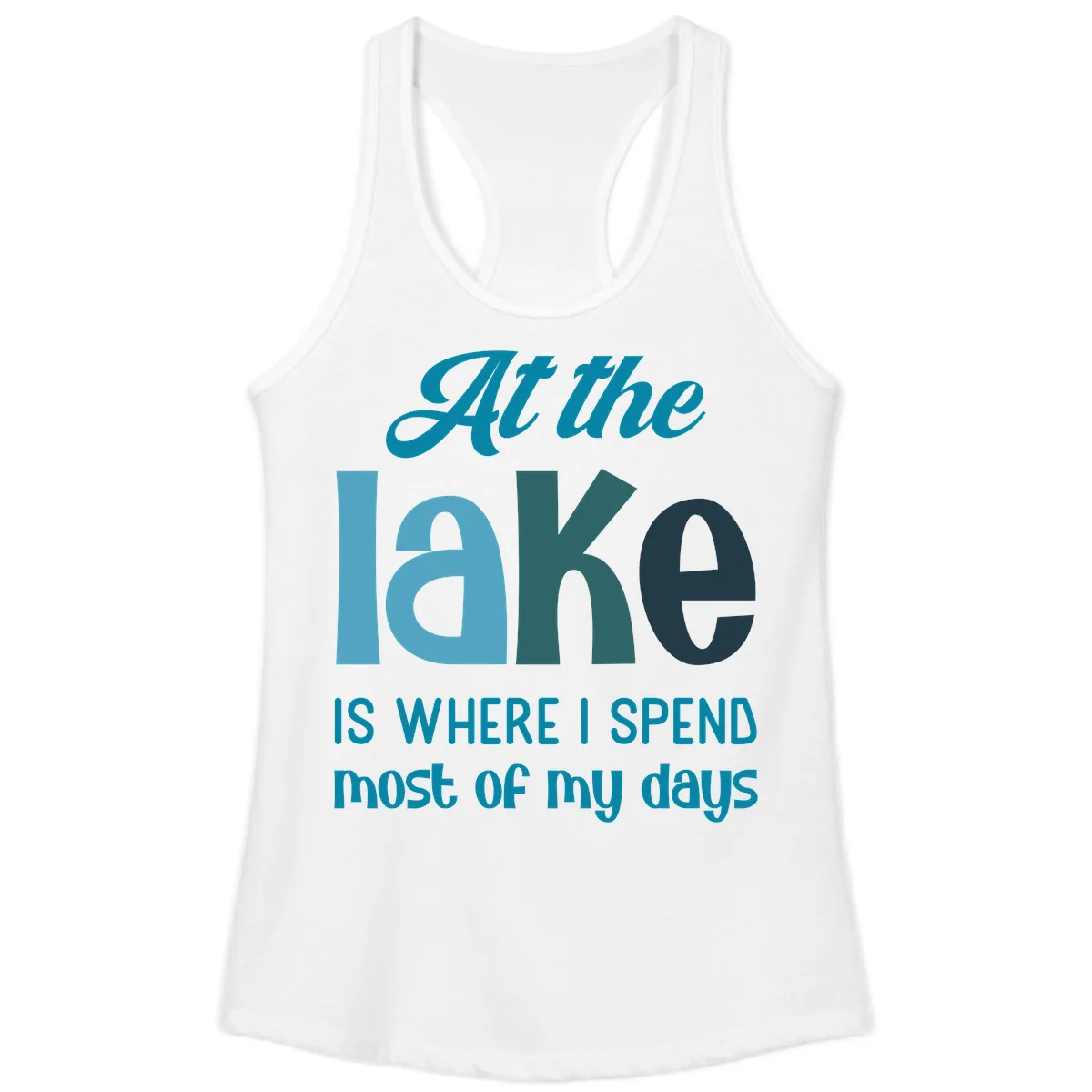 At The Lake Is Where I Spend My Days Ladies Tank in White