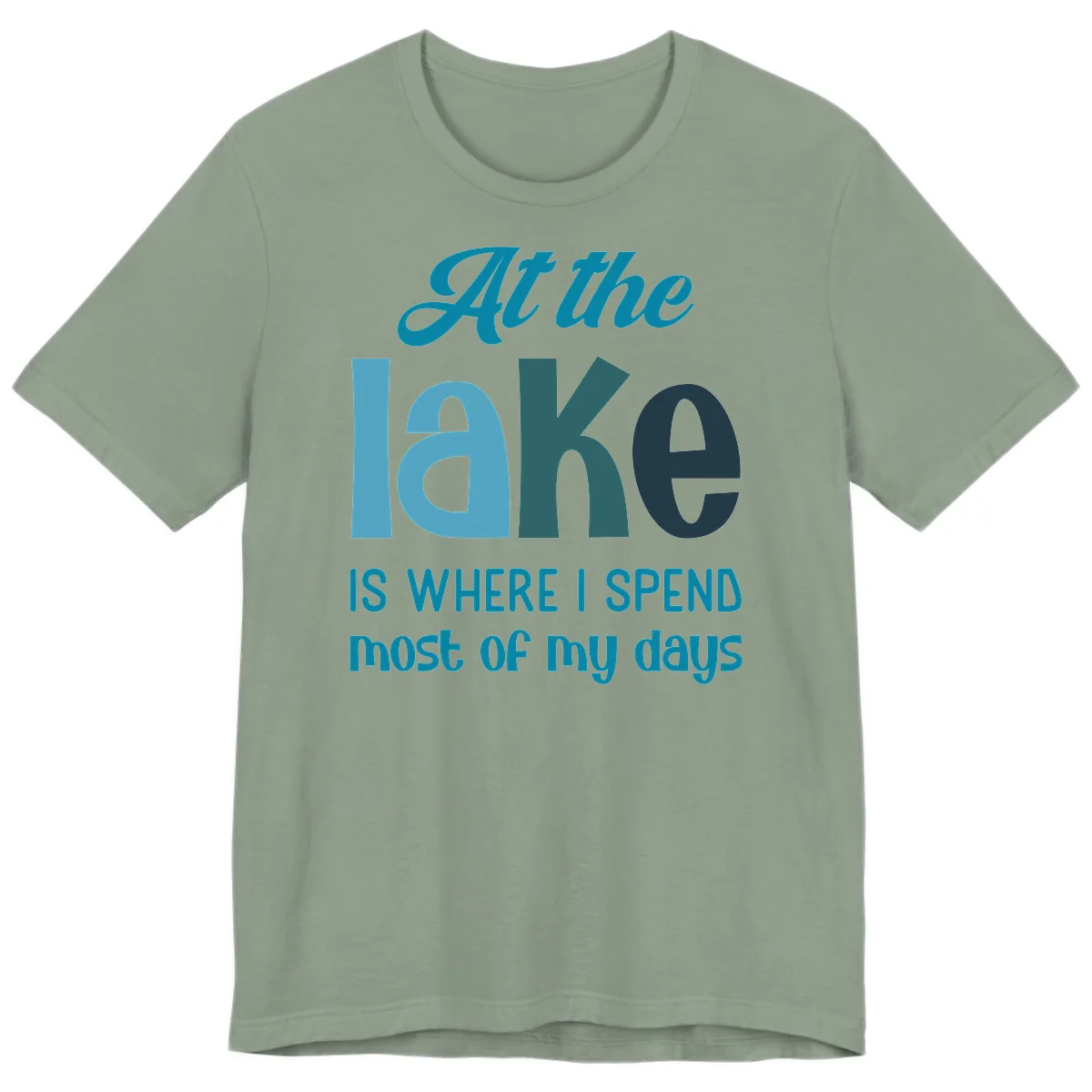 At The Lake Is Where I Spend My Days Premium T-Shirt in Sage