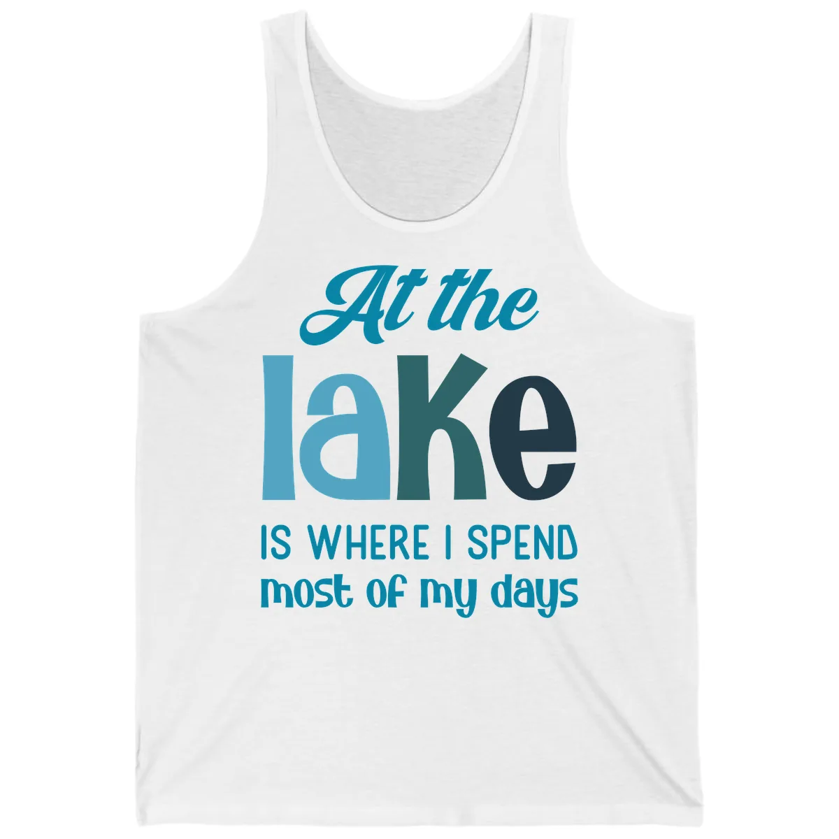 At The Lake Is Where I Spend My Days Tank in White