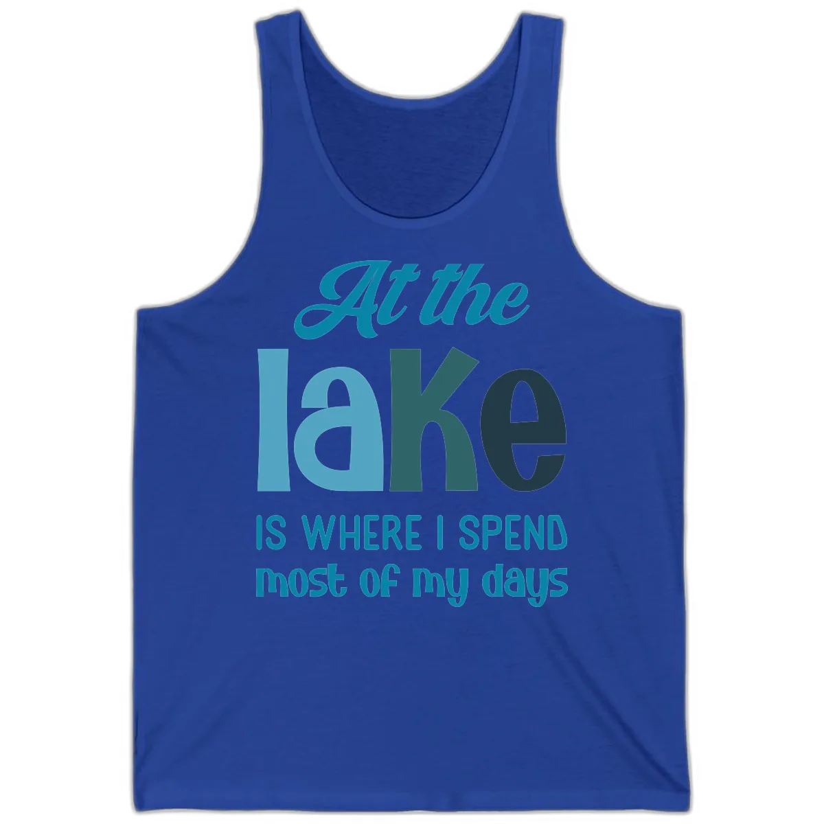 At The Lake Is Where I Spend My Days Tank in True Royal