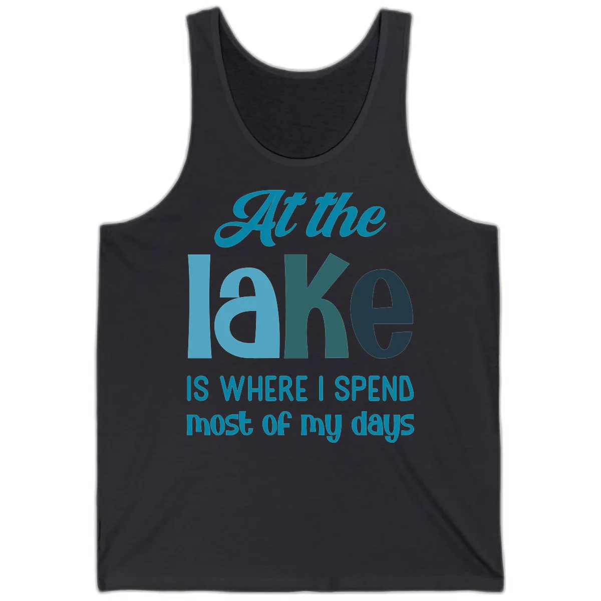 At The Lake Is Where I Spend My Days Tank in Dark Grey