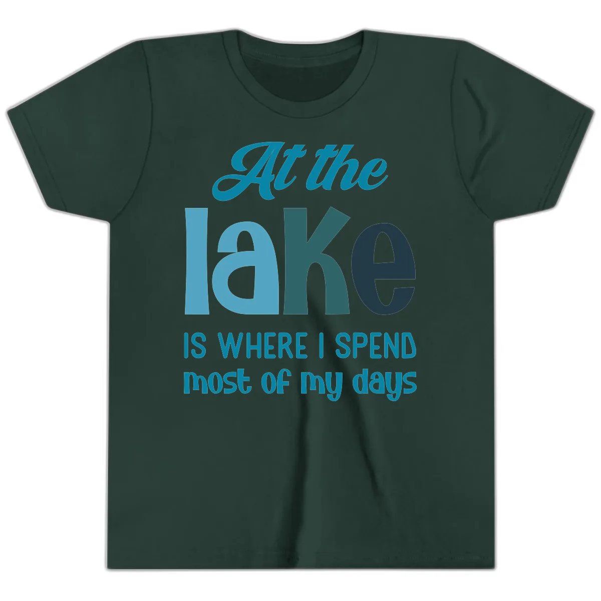 At The Lake Is Where I Spend My Days Youth T-Shirt in Forest