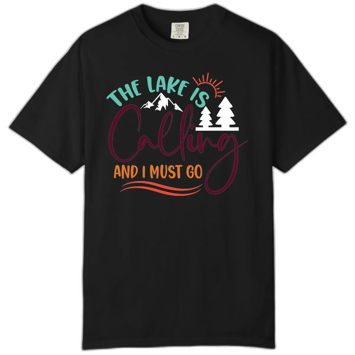 The Lake Is Calling And I Must Go Comfort Color in Black
