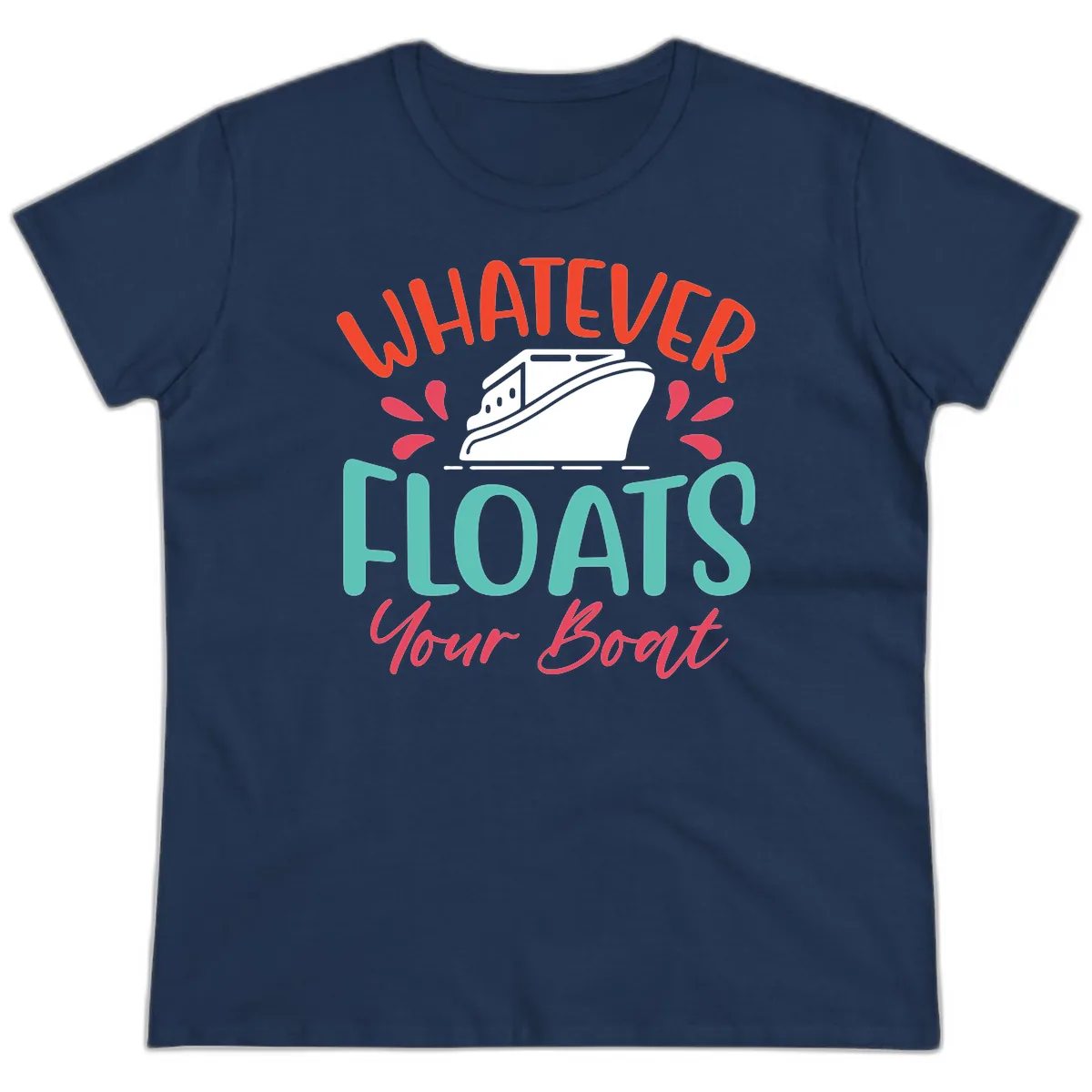 Whatever Floats Your Boat Design Ladies Tee in Navy