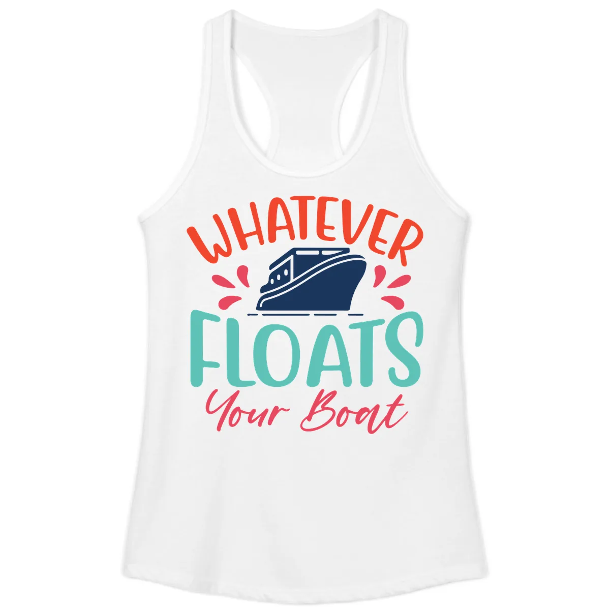 Whatever Floats Your Boat Design Ladies Tank in White