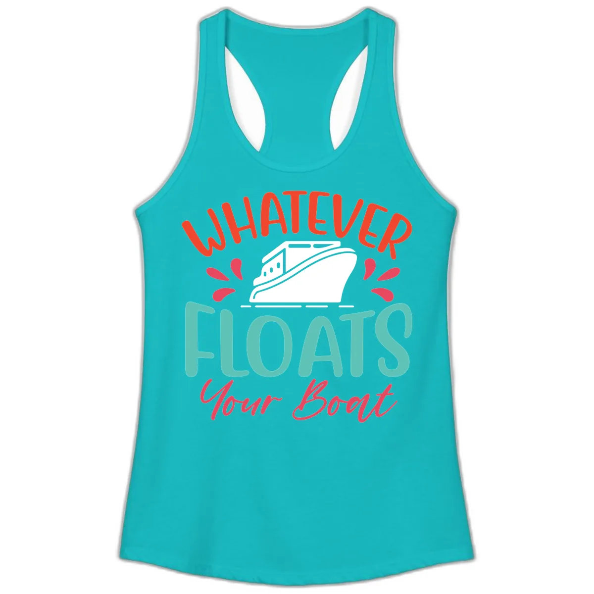 Whatever Floats Your Boat Design Ladies Tank in Tahiti Blue
