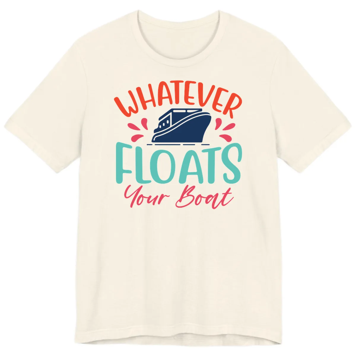 Whatever Floats Your Boat Design Premium T-Shirt in Natural