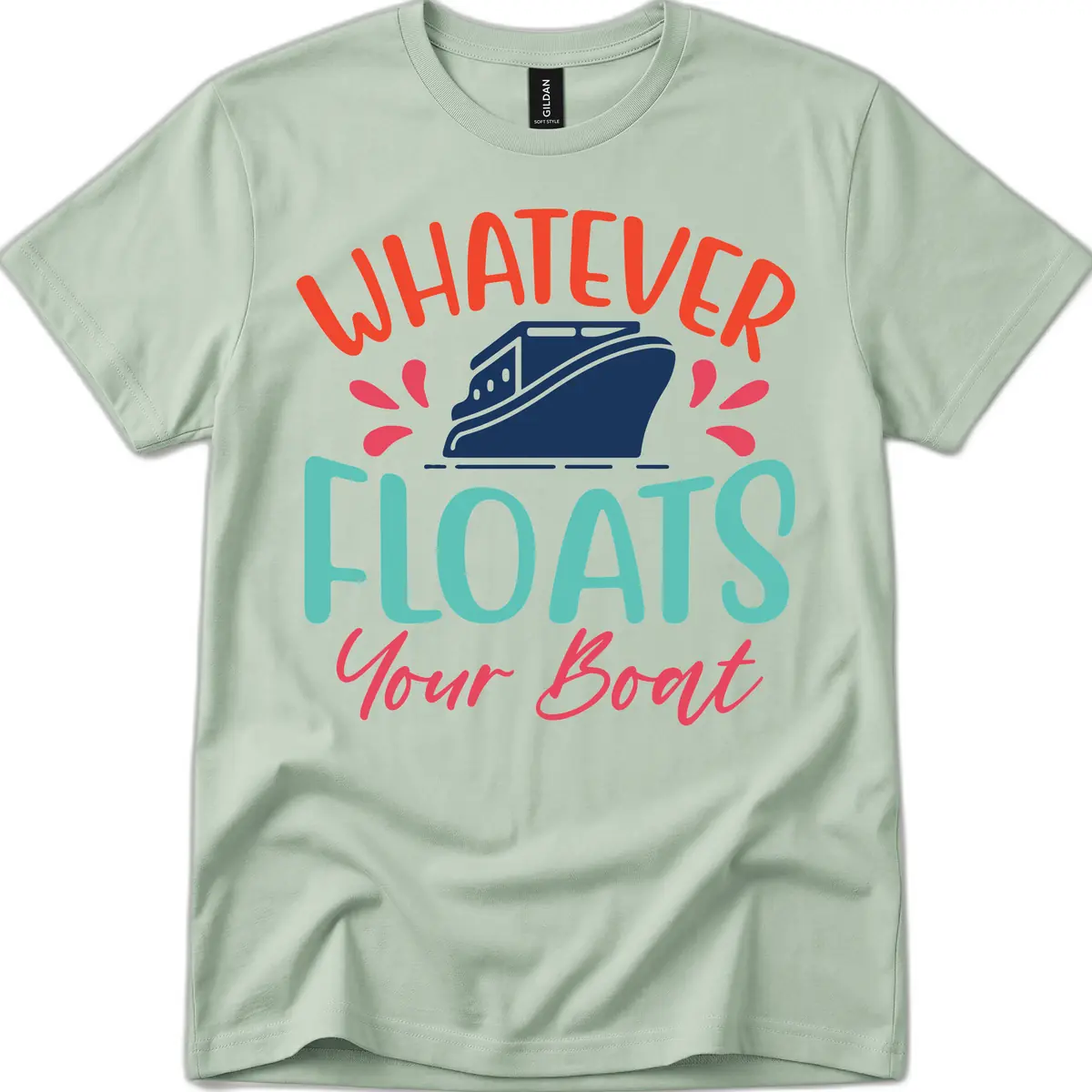 Whatever Floats Your Boat Design T-Shirt in Sage