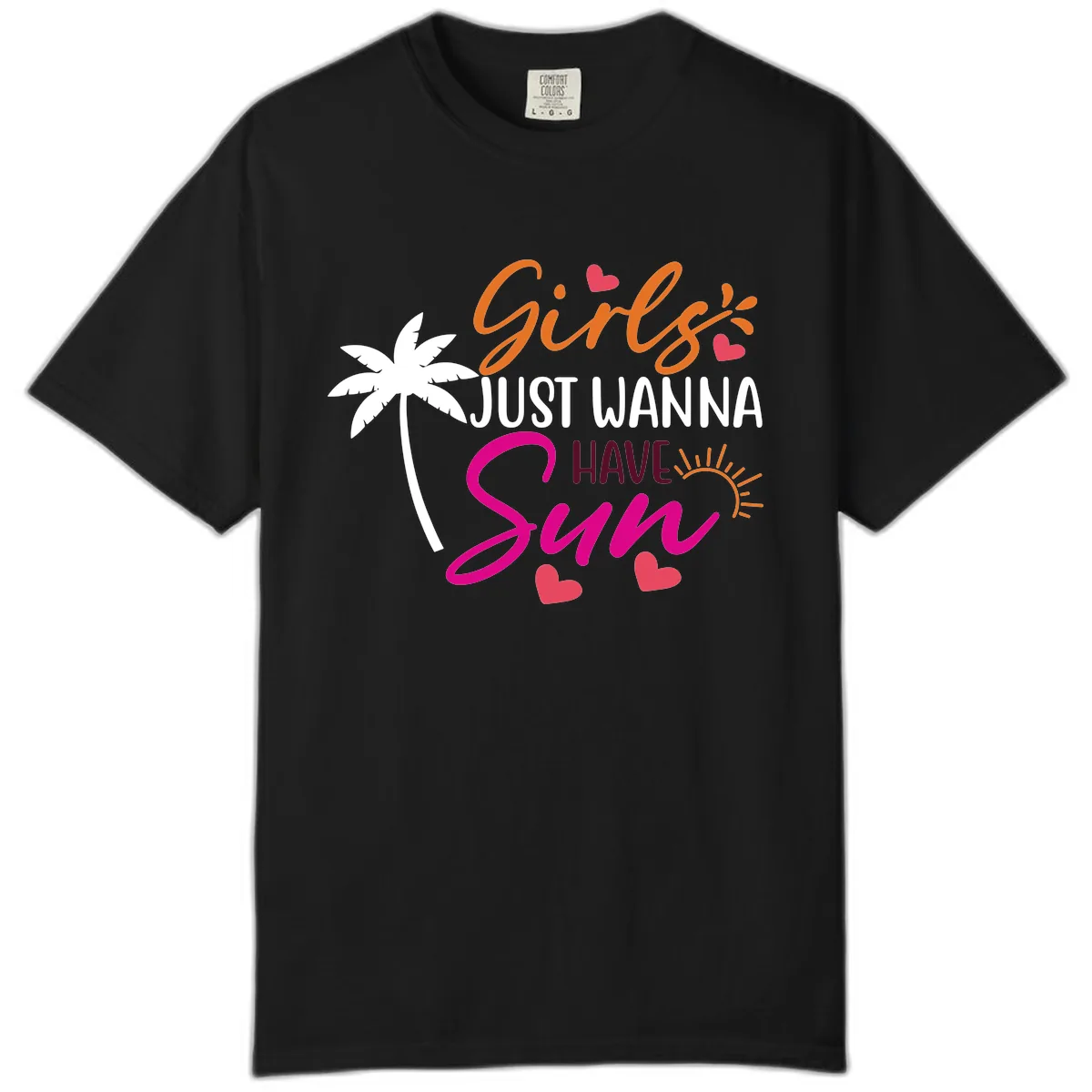 Girls Just Wanna Have Sun Design Comfort Color in Black