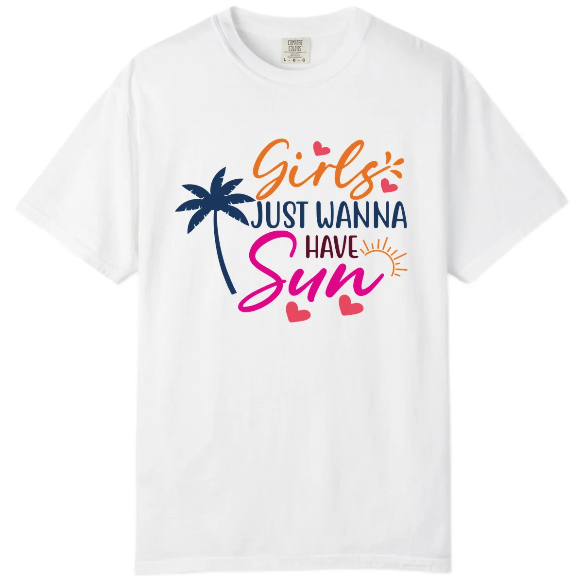 Girls Just Wanna Have Sun Design Comfort Color in White