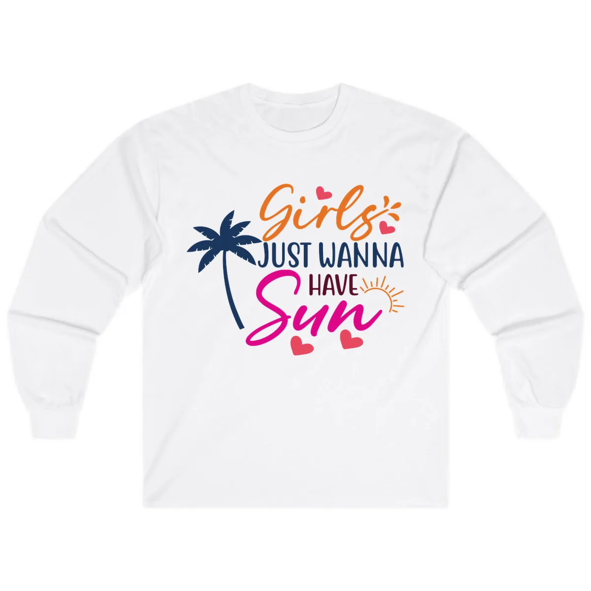 Girls Just Wanna Have Sun Design Long Sleeve in White