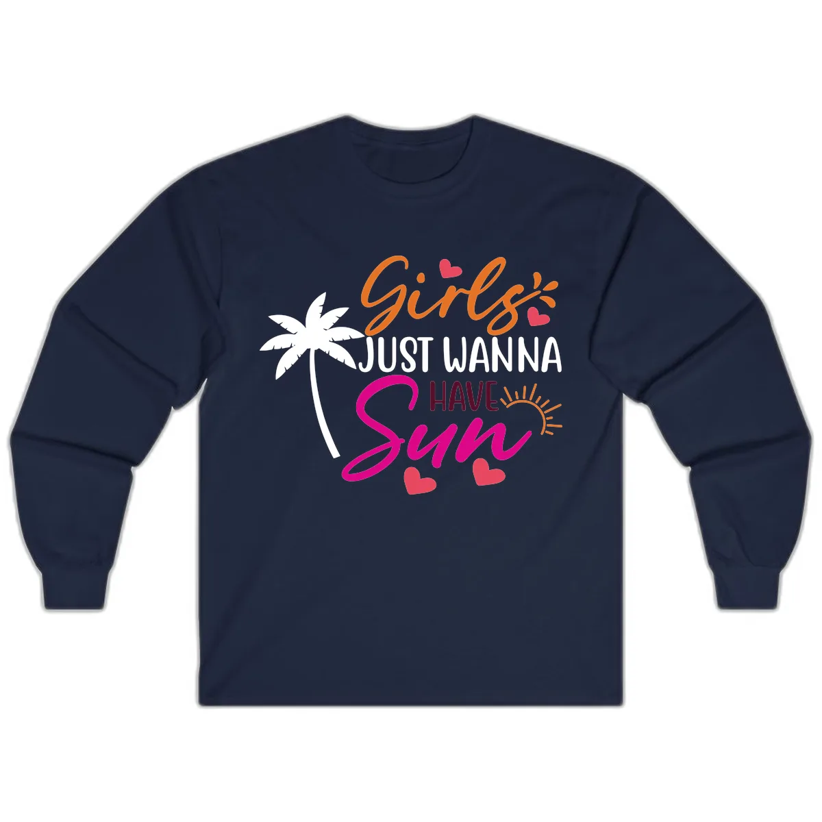 Girls Just Wanna Have Sun Design Long Sleeve in Navy