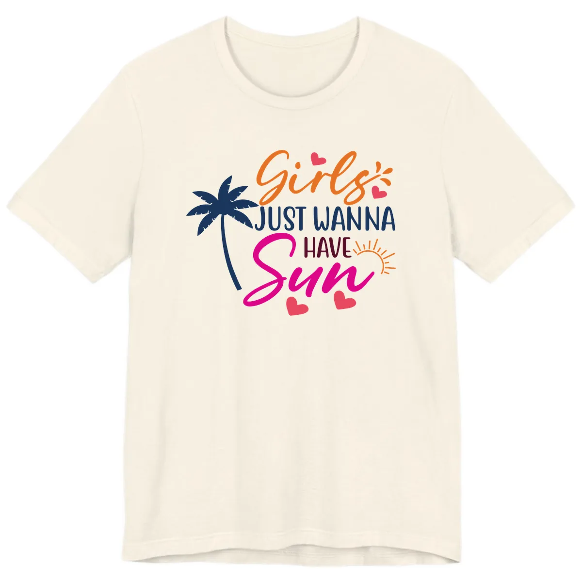 Girls Just Wanna Have Sun Design Premium T-Shirt in Natural