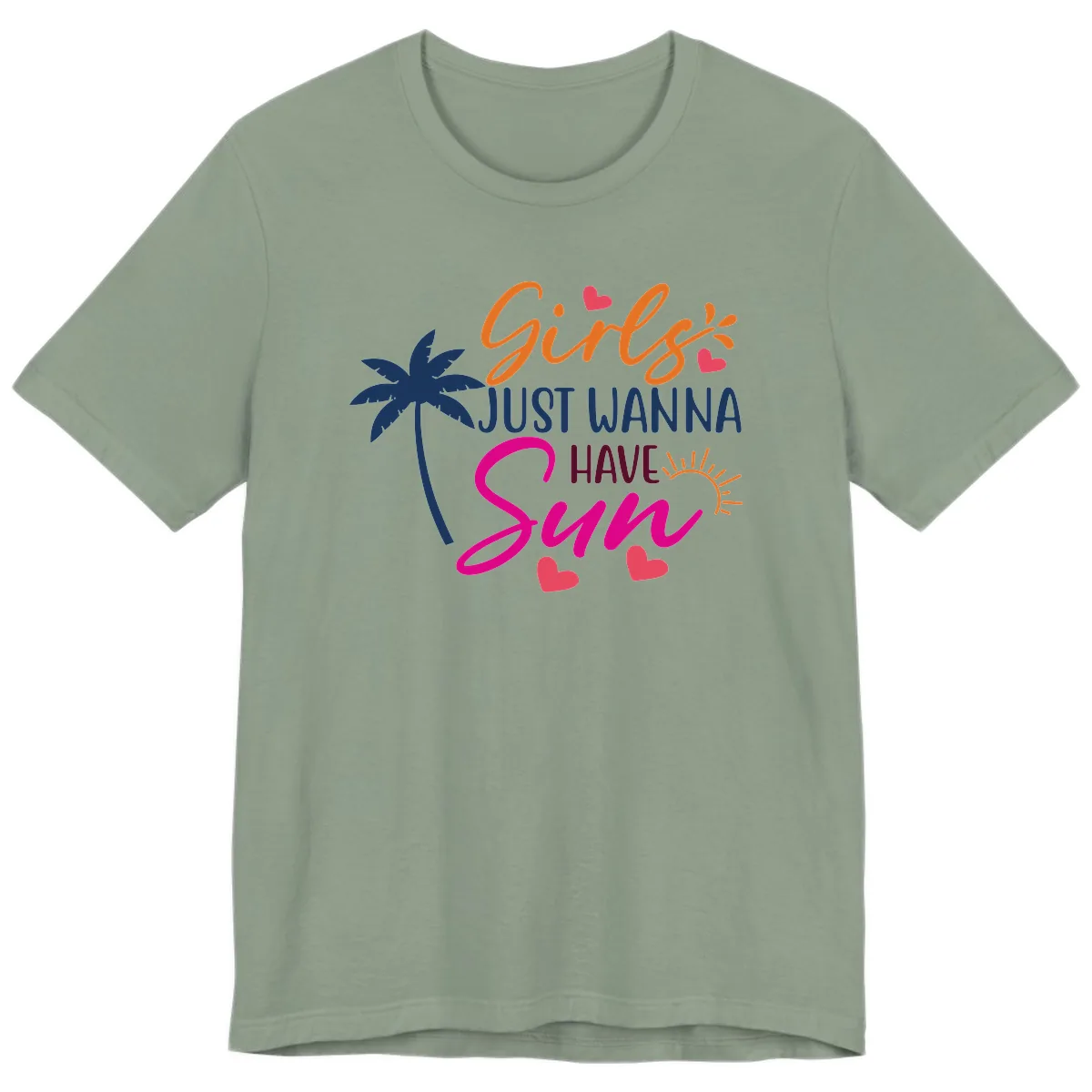Girls Just Wanna Have Sun Design Premium T-Shirt in Sage