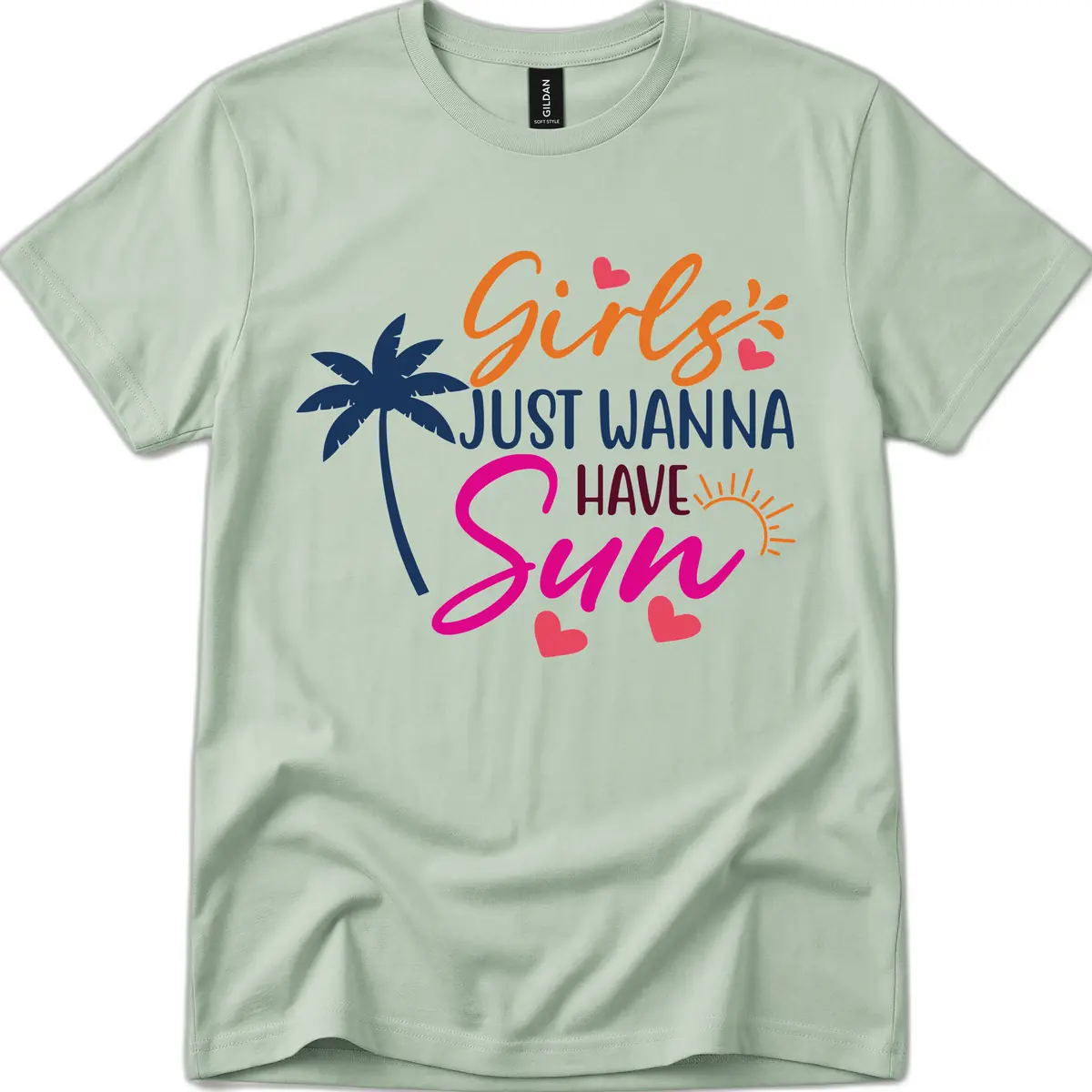 Girls Just Wanna Have Sun Design T-Shirt in Sage