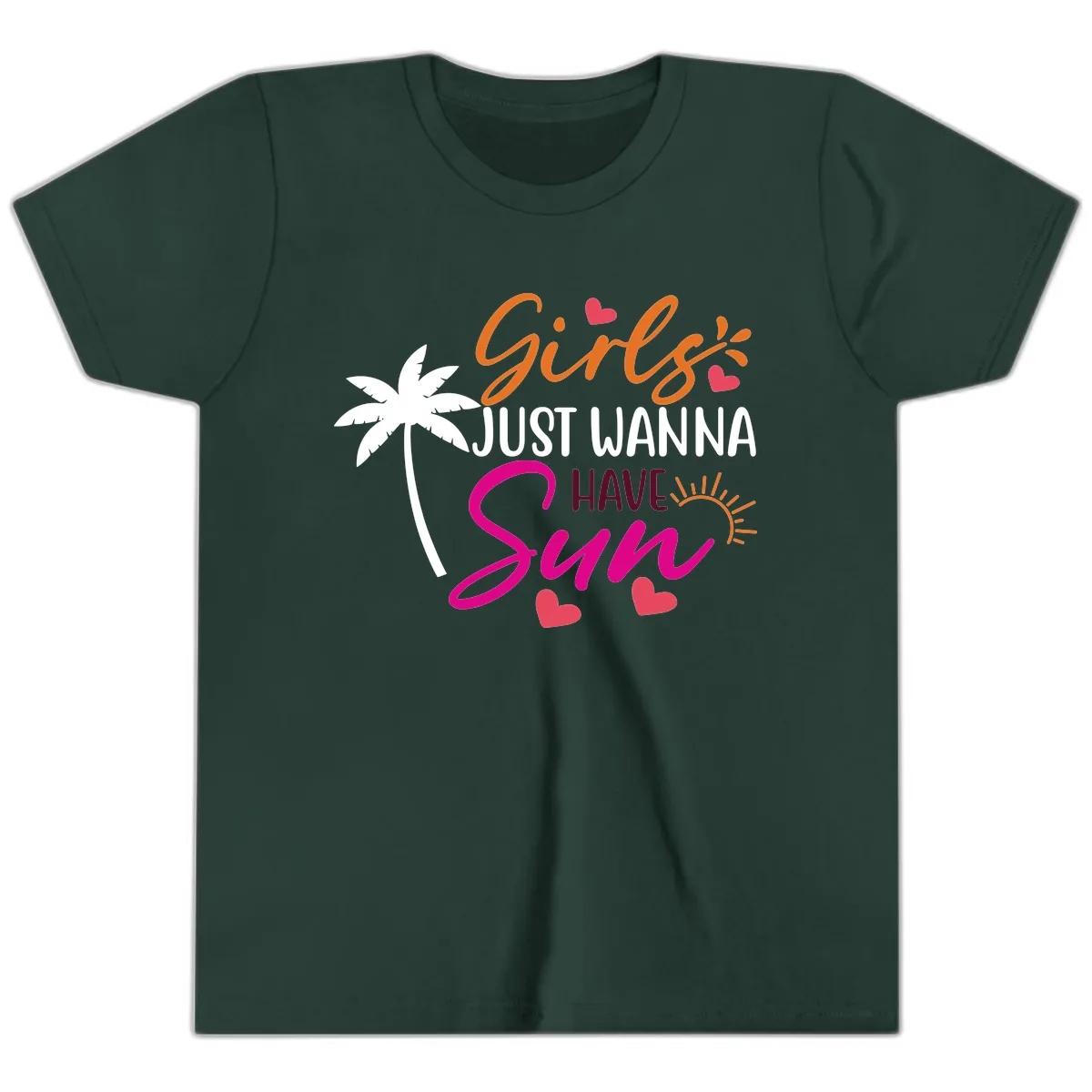 Girls Just Wanna Have Sun Design Youth T-Shirt in Forest