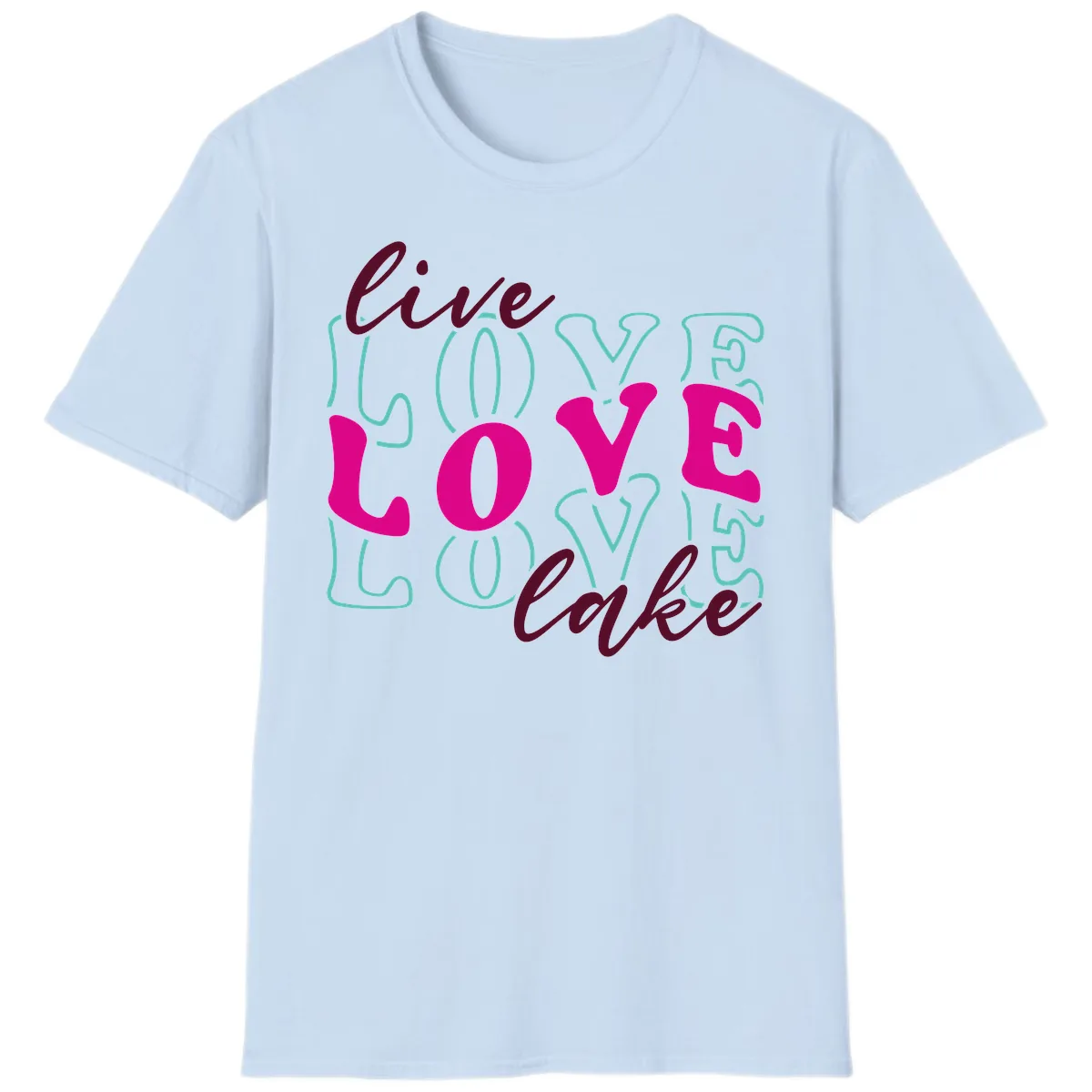 Live Love Lake Typography Design T-Shirt in Light Blue