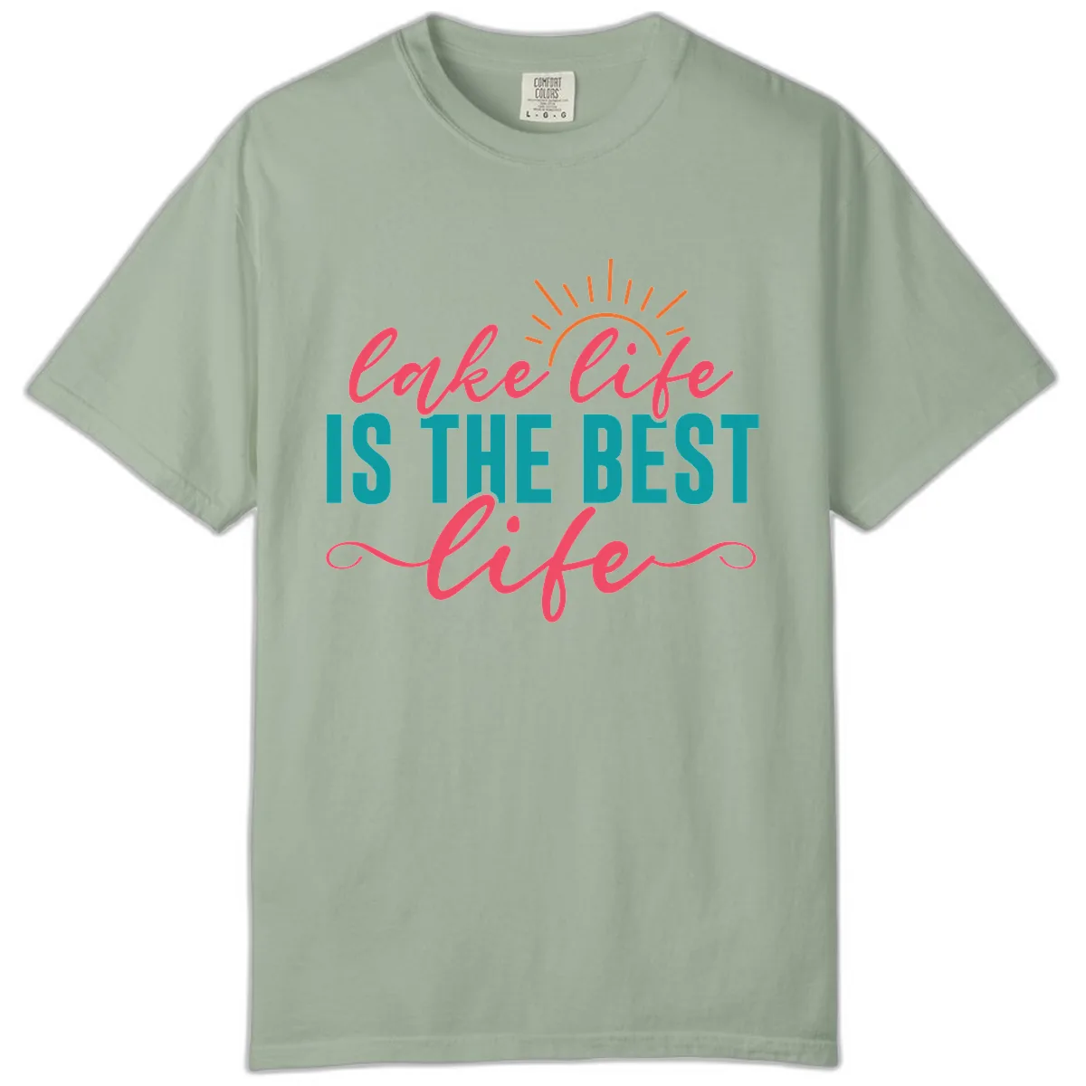 Lake Life Is The Best Life Comfort Color in Bay