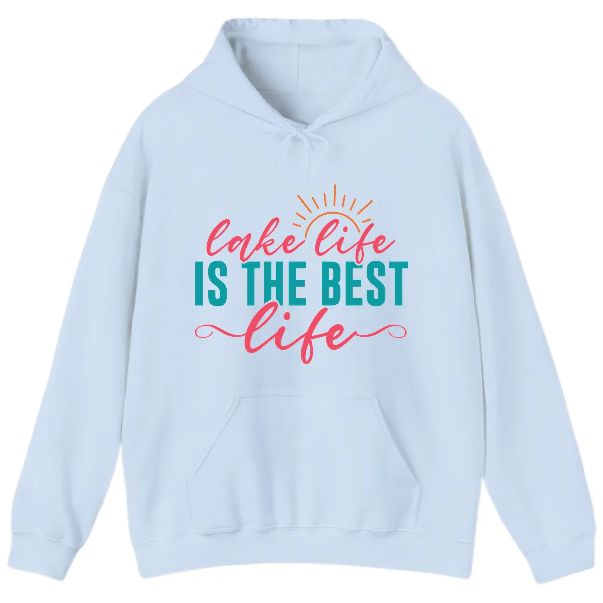 Lake Life Is The Best Life Hoodie in Light Blue