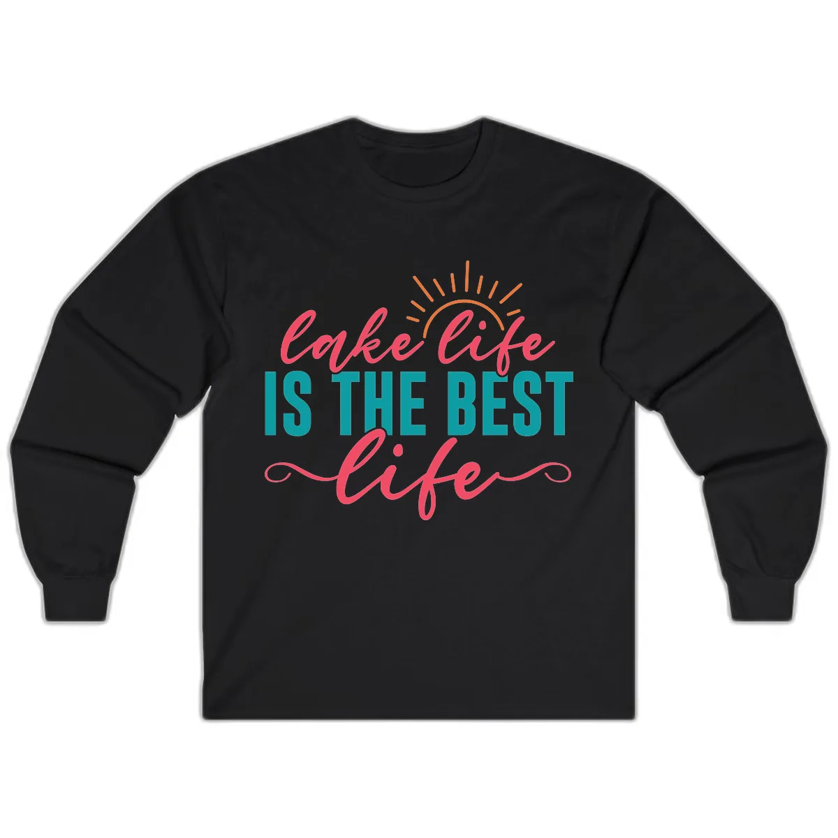 Lake Life Is The Best Life Long Sleeve in Black