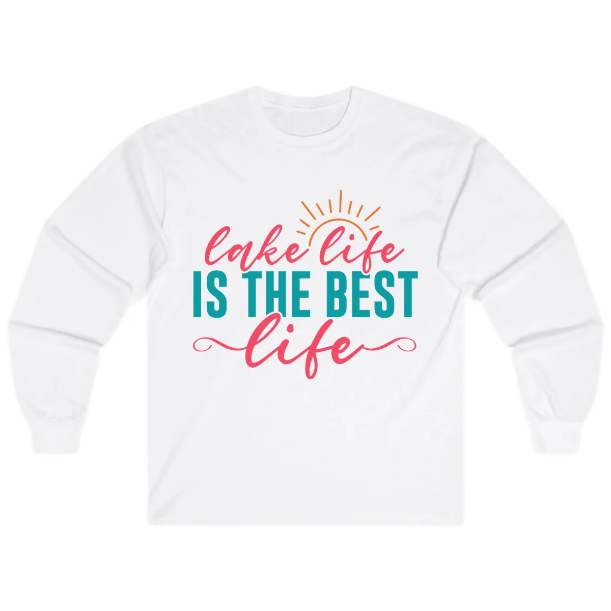 Lake Life Is The Best Life Long Sleeve in White