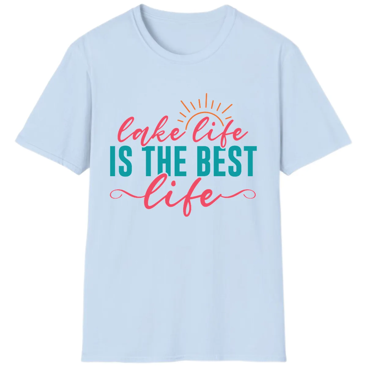 Lake Life Is The Best Life T-Shirt in Light Blue