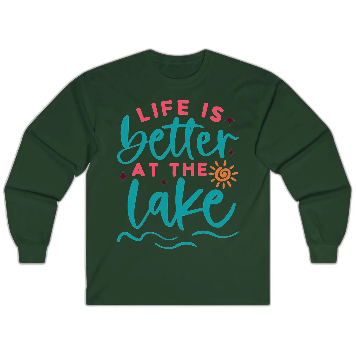 Life Is Better At The Lake Design Long Sleeve in Forest Green
