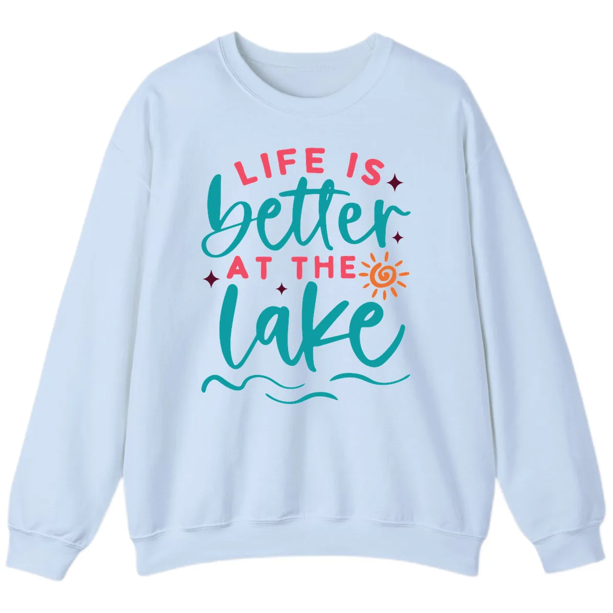 Life Is Better At The Lake Design Sweatshirt in Light Blue
