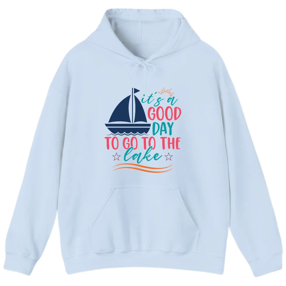 It's A Good Day To Go To The Lake Hoodie in Light Blue