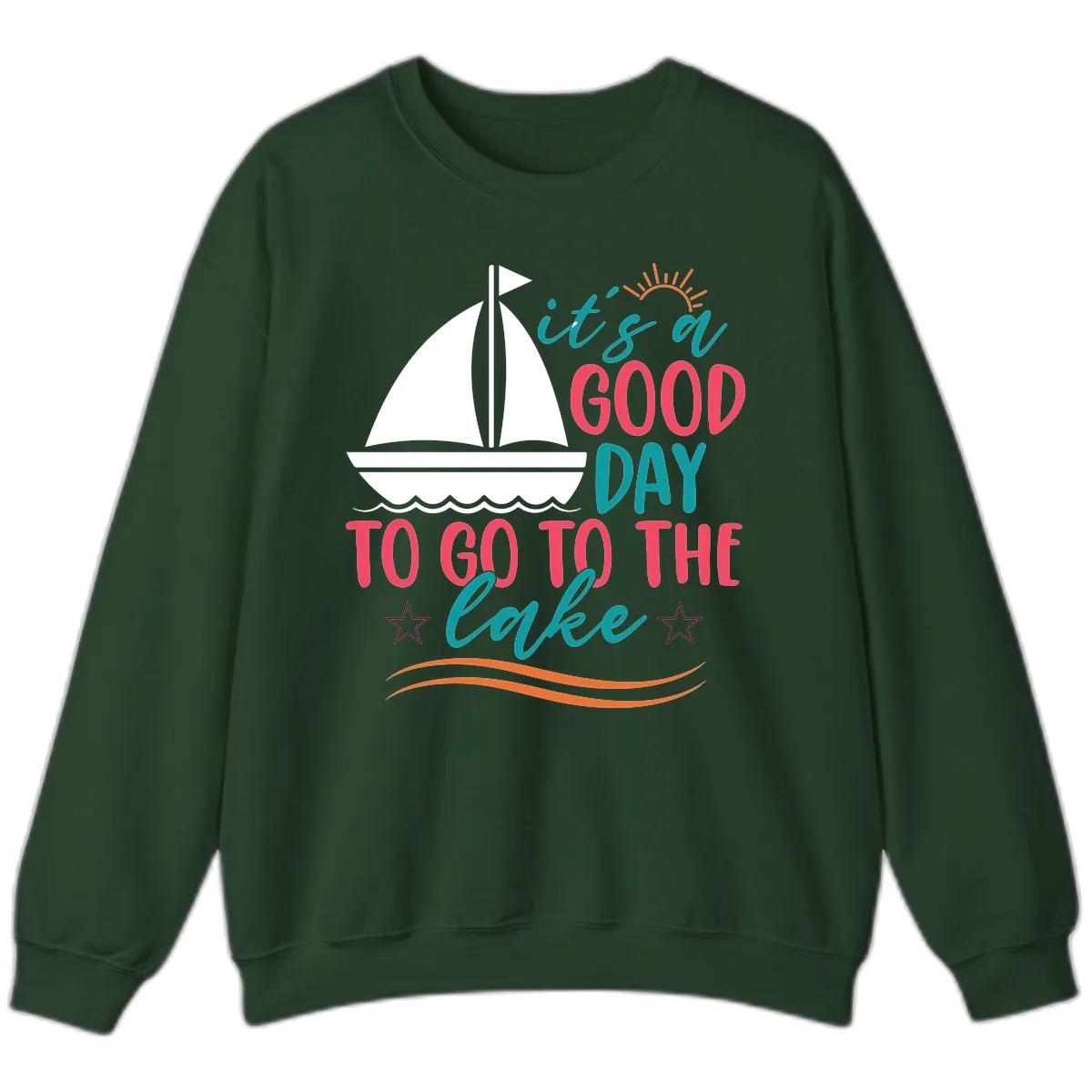 It's A Good Day To Go To The Lake Sweatshirt in Forest Green