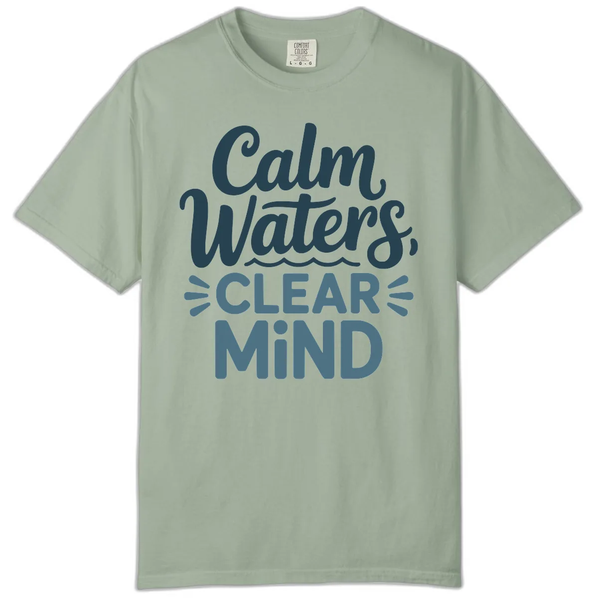 Calm Waters Clear Mind Typography Comfort Color in Bay