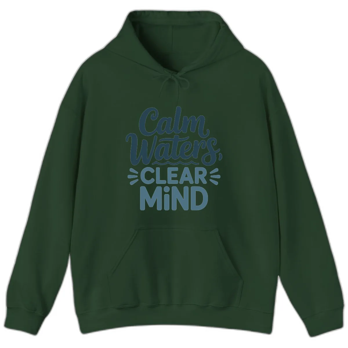 Calm Waters Clear Mind Typography Hoodie in Forest Green