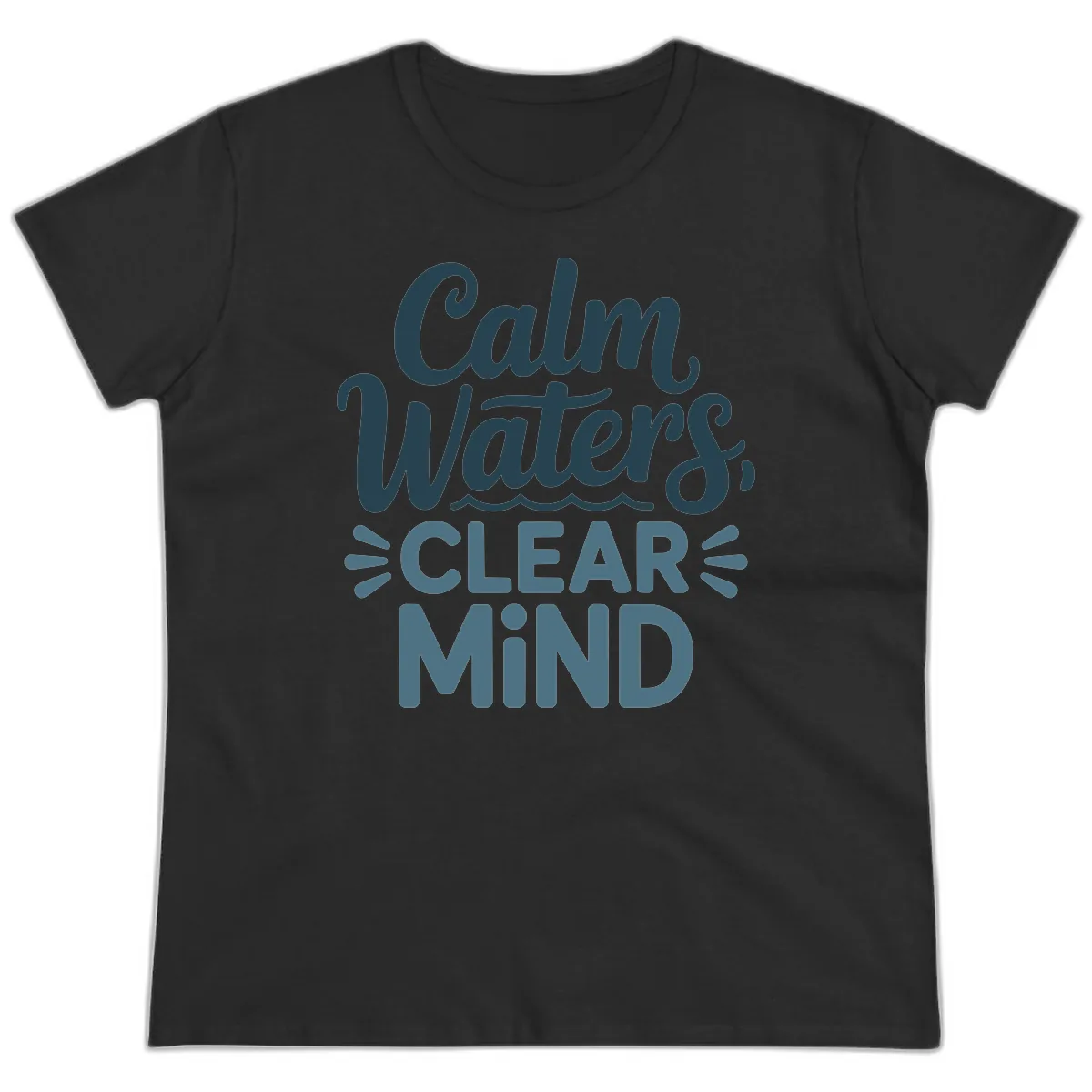 Calm Waters Clear Mind Typography Ladies Tee in Black