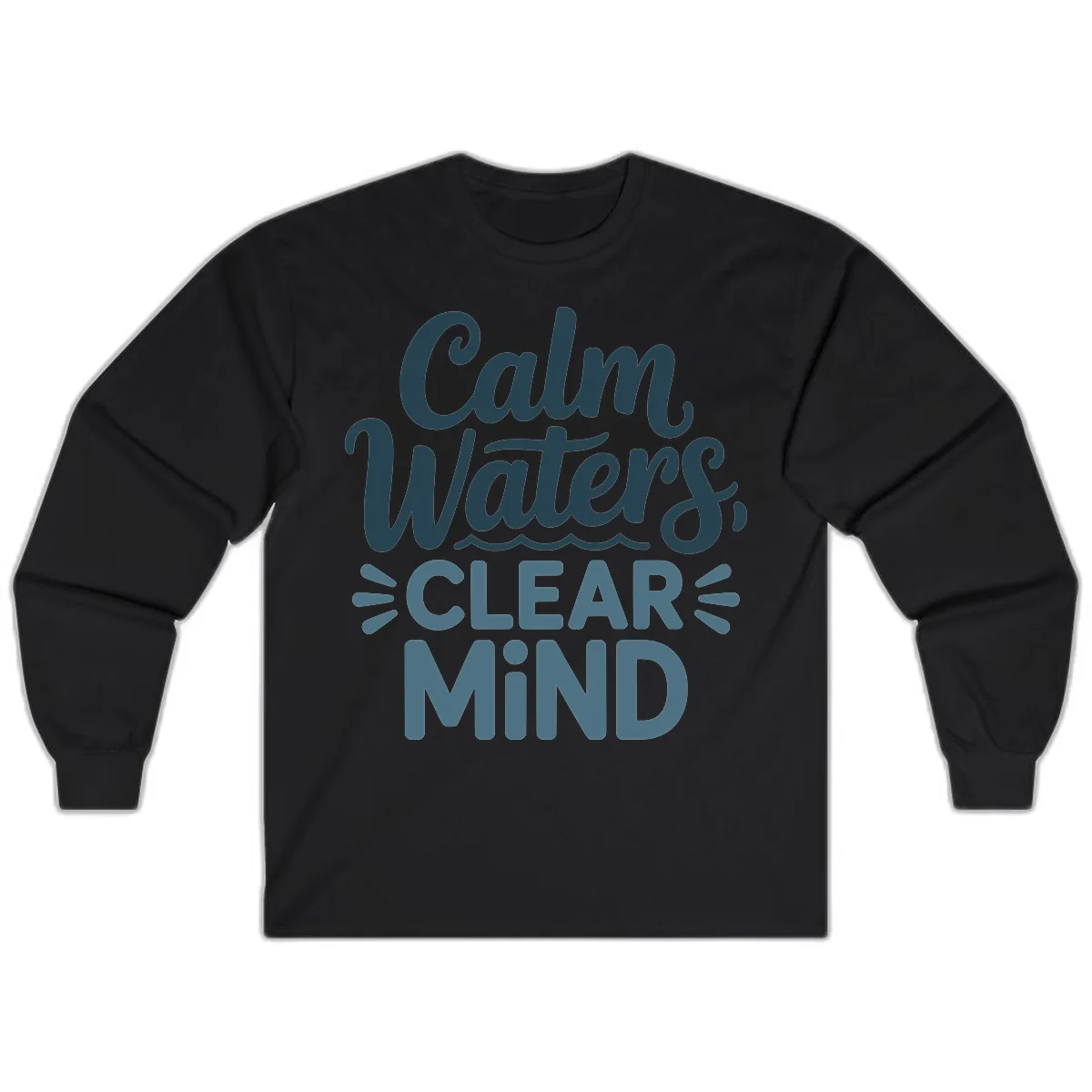 Calm Waters Clear Mind Typography Long Sleeve in Black